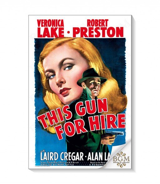 Affiche This Gun For Hire (Tueur à gages) - BGM